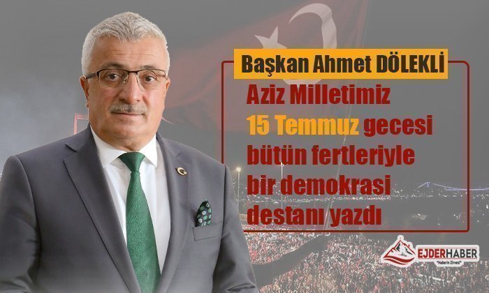 Başkan Dölekli’den 15 Temmuz Mesajı