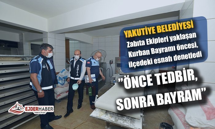 YAKUTİYE ZABITASI’NDAN BAYRAM DENETİMİ