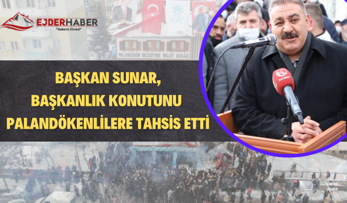 BAŞKAN SUNAR,BAŞKANLIK KONUTUNU PALANDÖKENLİLERE TAHSİS ETTİ