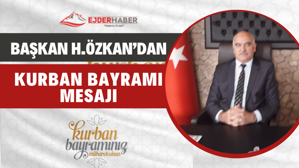 BAŞKAN HAMZA ÖZKAN’DAN KURBAN BAYRAMI MESAJI