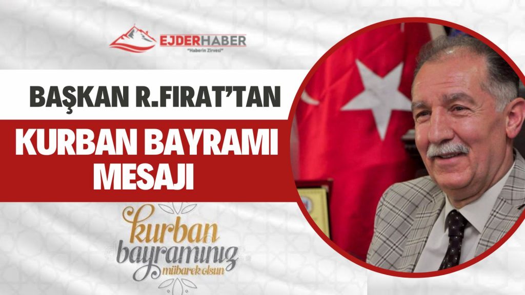 BAŞKAN RASİM FIRAT’TAN KURBAN BAYRAMI MESAJI