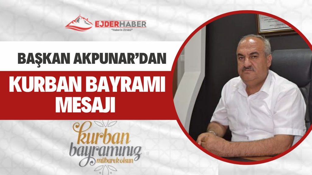 BAŞKAN EMRULLAH AKPUNAR’DAN KURBAN BAYRAMI MESAJI