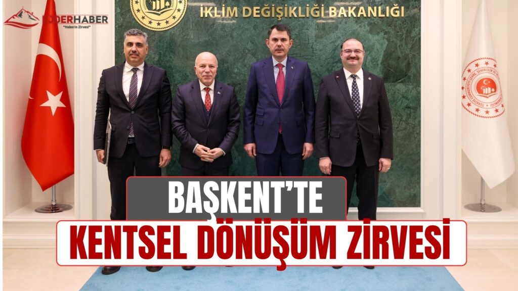 BAŞKENT’TE KENTSEL DÖNÜŞÜM ZİRVESİ